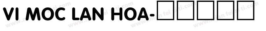 VI Moc Lan Hoa字体转换